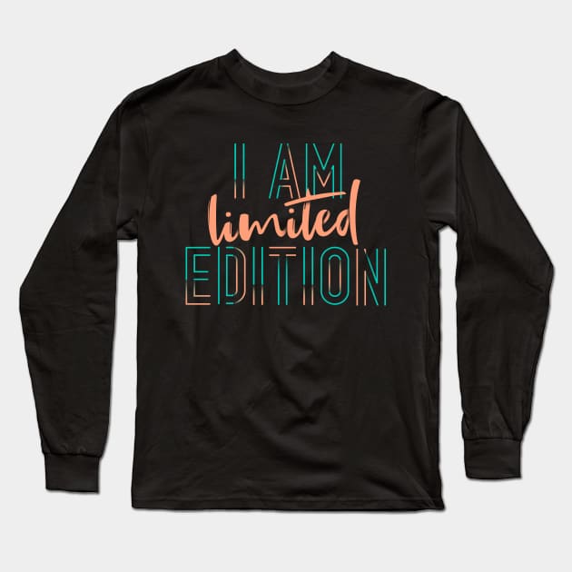 I Am Limited Edition Long Sleeve T-Shirt by happiBod